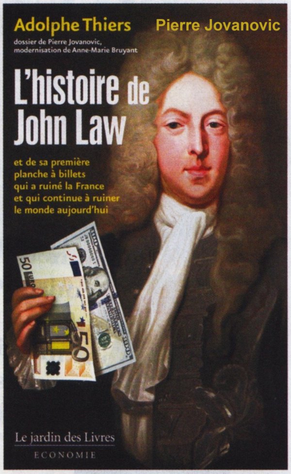 Histoire de John Law, par Adolphe Thiers, Anne-Marie Bruyant, Pierre Jovanovic